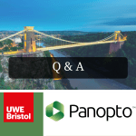 Combined picture with UWE logo, Panopto logo and an image of the Clifton suspension bridge overlaid with the words Q and A